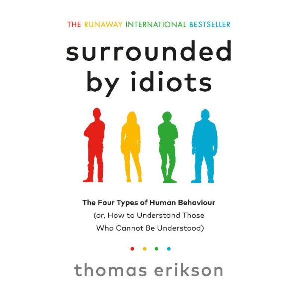 Surrounded by idiots